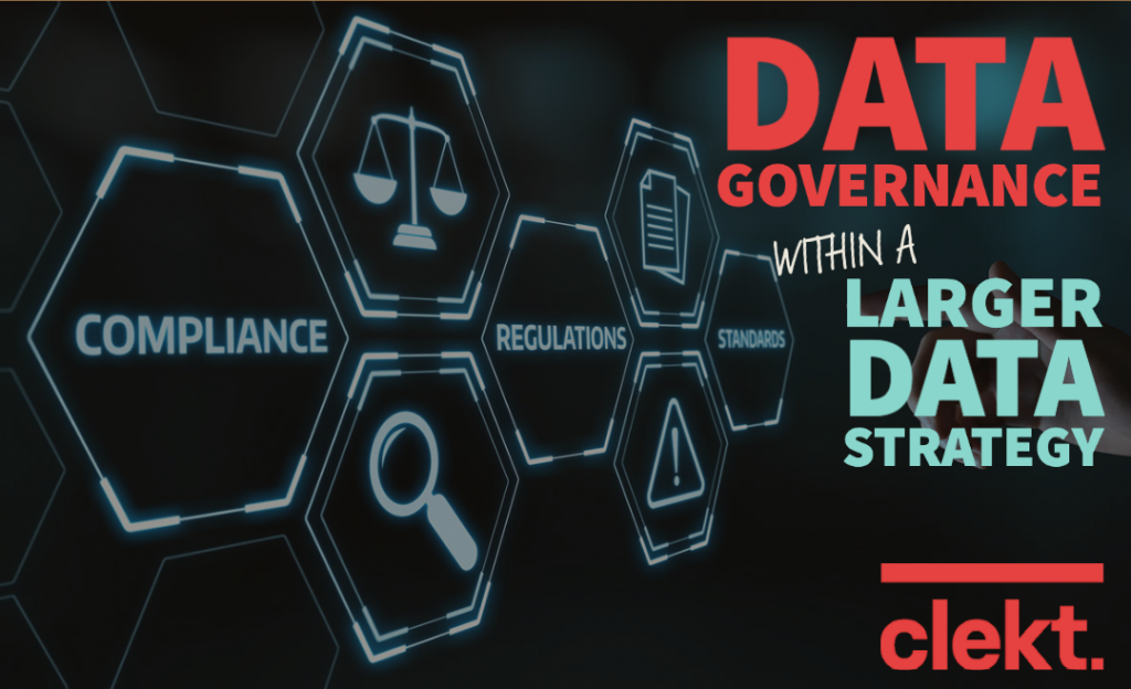 What is Data Governance and how does it fit within a larger data strategy