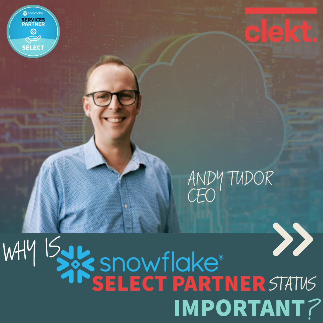 Why is Snowflake select Partner status important? Title and link to an article on the topic with a photo of the author, Andy Tudor, Clekt CEO on the left