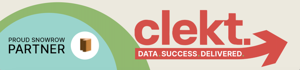 Clekt - Data. Success. Delivered.
Proud Snowrow partner at Snowflake Data Cloud World Tour 2024
cream background with the clekt new logo in red-orange on the right and on the left a blue partial circle, framed by a gree partial circle with the partner logo within.